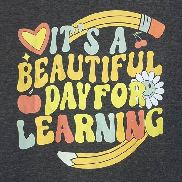 Graphic Tshirt Its A Beautiful Day For Learning Womens Large Gray - Picture 5 of 7
